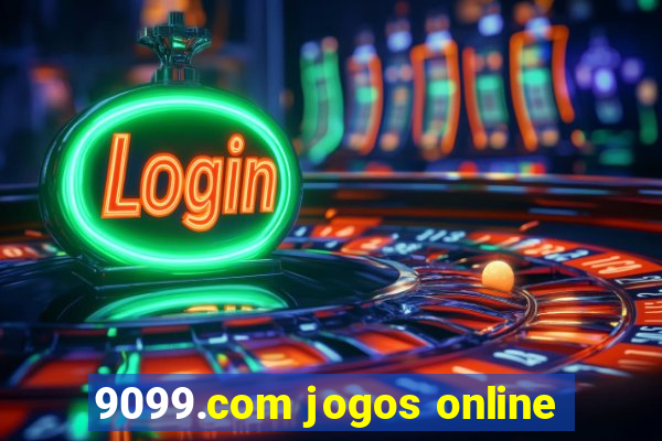 9099.com jogos online